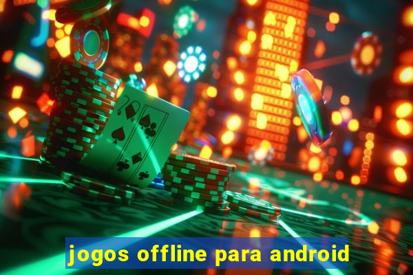 jogos offline para android